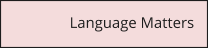 Language Matters
