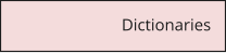 Dictionaries