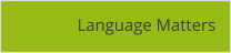 Language Matters